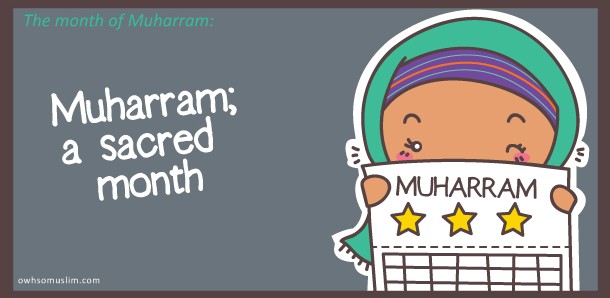 The Virtues of Allah’s sacred month of Muharram