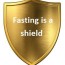 Fasting is a Shield